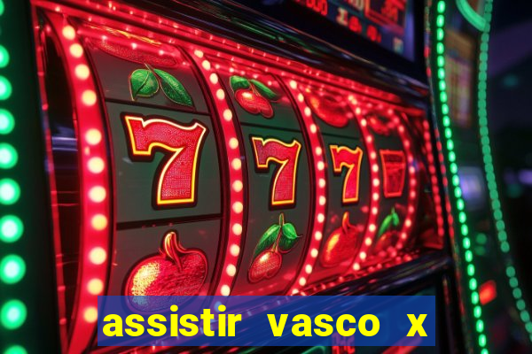assistir vasco x cruzeiro ao vivo hd